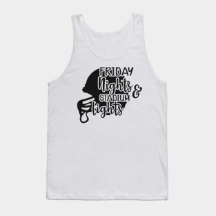 Football - Friday nights and stadium lights Tank Top